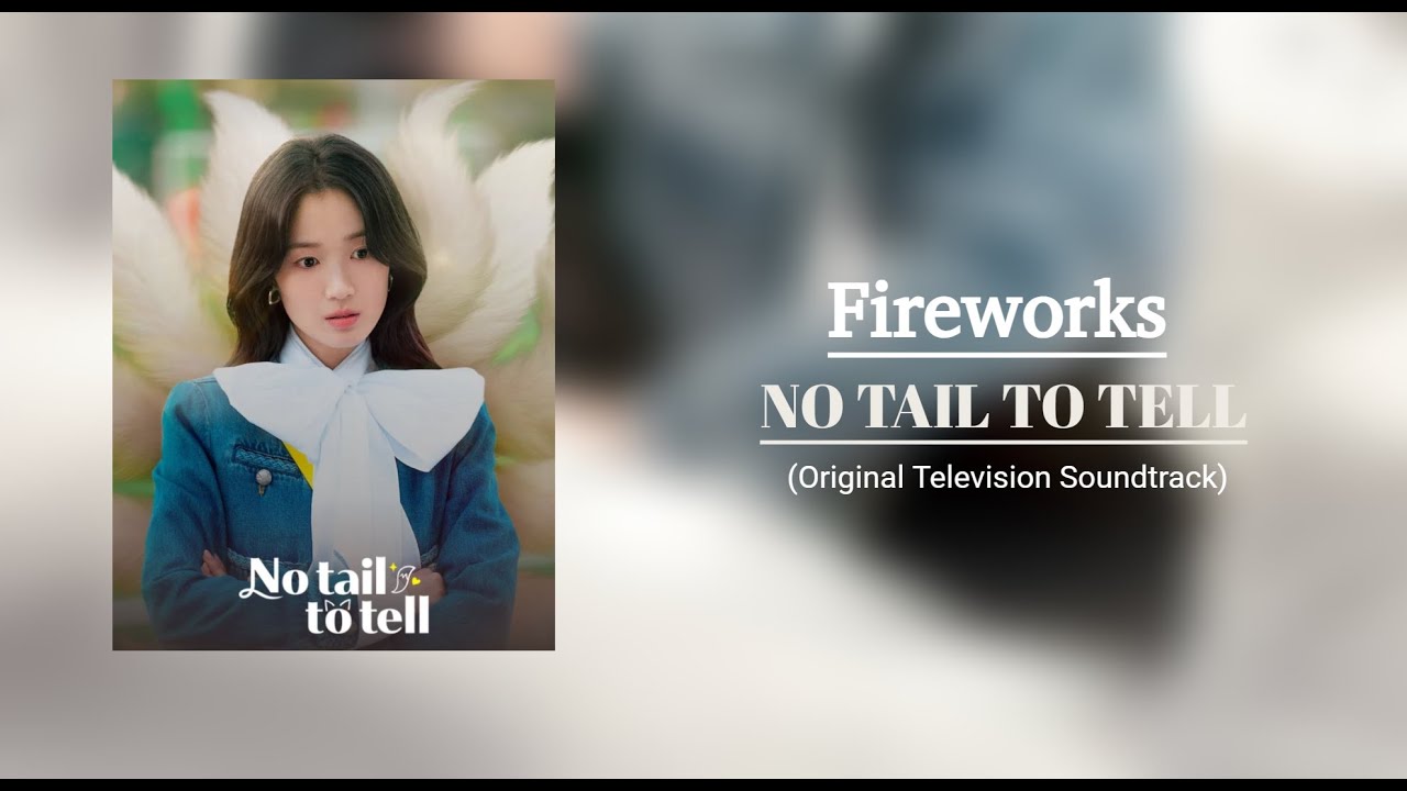 Fireworks - To Tail To Tell (Official OST) |Official Video | SeoulVibes