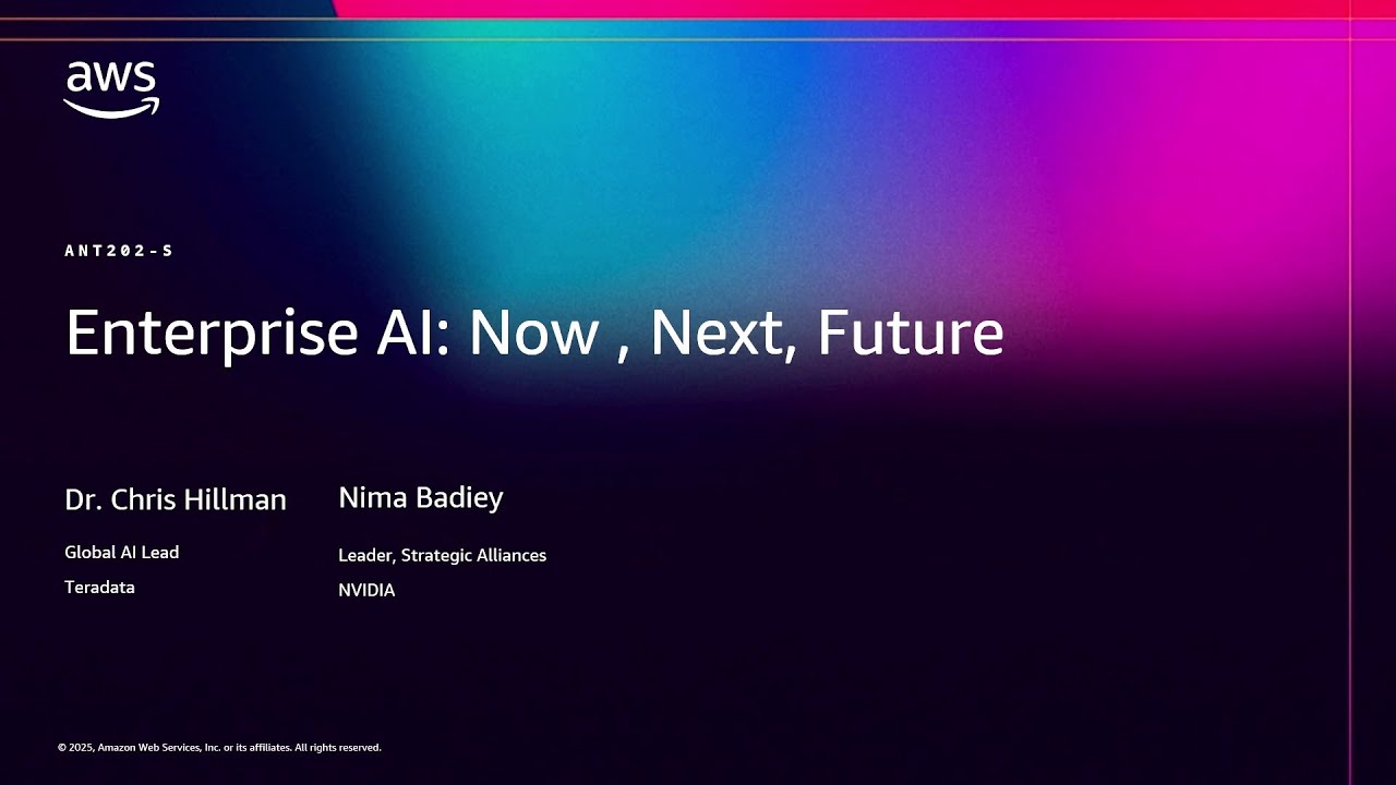AWS re:Invent 2025 - Enterprise AI: Now, Next, Future (ANT202)