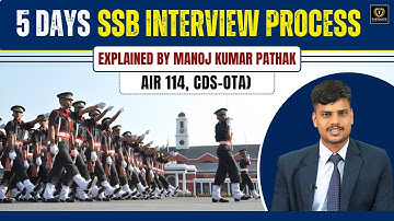 5 Days SSB Interview Process | Explained By Manoj Kumar Pathak (AIR 114, CDS-OTA) | Tathastu Defence