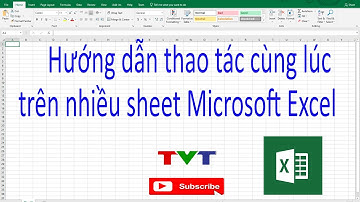 Thủ thuật tính toán trên nhiều sheet, cách in nhiều sheet và xem nhiều sheet cùng lúc trên Excel