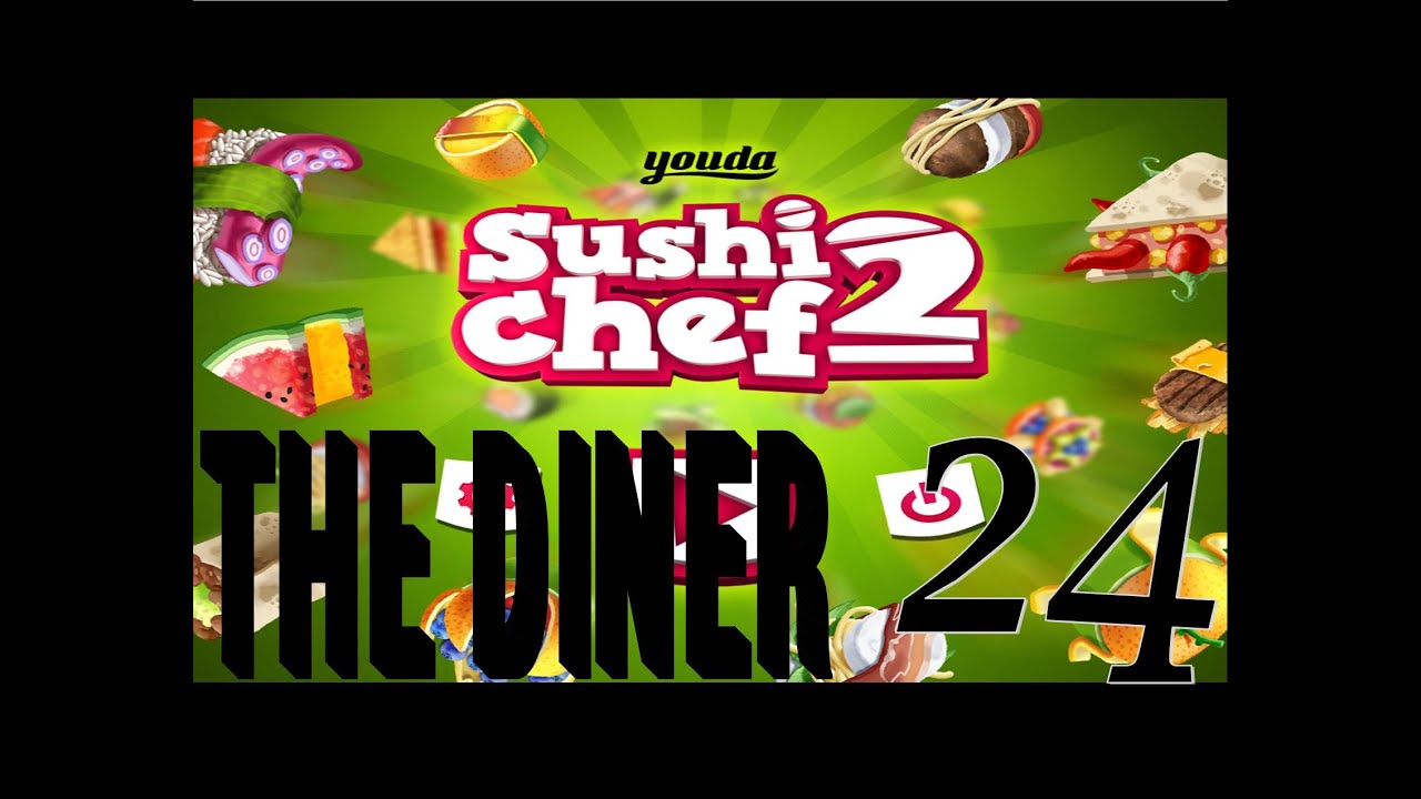 youda sushi chef 2 the diner level 23 objective 3