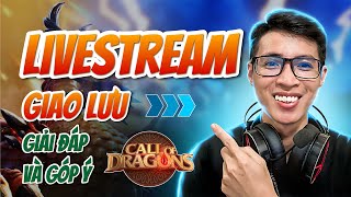[22.09.2026] MỞ ĐÈO 6 - QUYẾT TÂM ỦI ĐỊCH ĐỂ ĐƯỢC FREE RỒNG | Call of Dragon | Livestream giao lưu screenshot 3