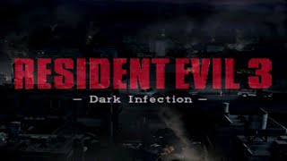 Resident Evil 3 - DARK INFECTION [ PUBLIC Playstation Mod ]