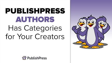 PublishPress Authors Now Has Categories for Your Creators