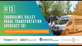 Snoqualmie Valley Rural Transportation Advocacy 101 Part 2