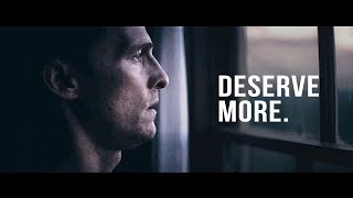 DESERVE MORE - Motivational Video (ft. Rafael Eliassen)