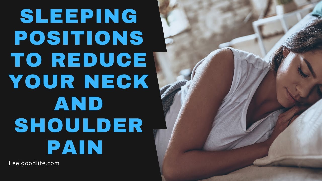 Best Way To Sleep With Sore Neck The BEST Way To Sleep to Reduce Neck or Shoulder Pain - 2 Perfect Sleep