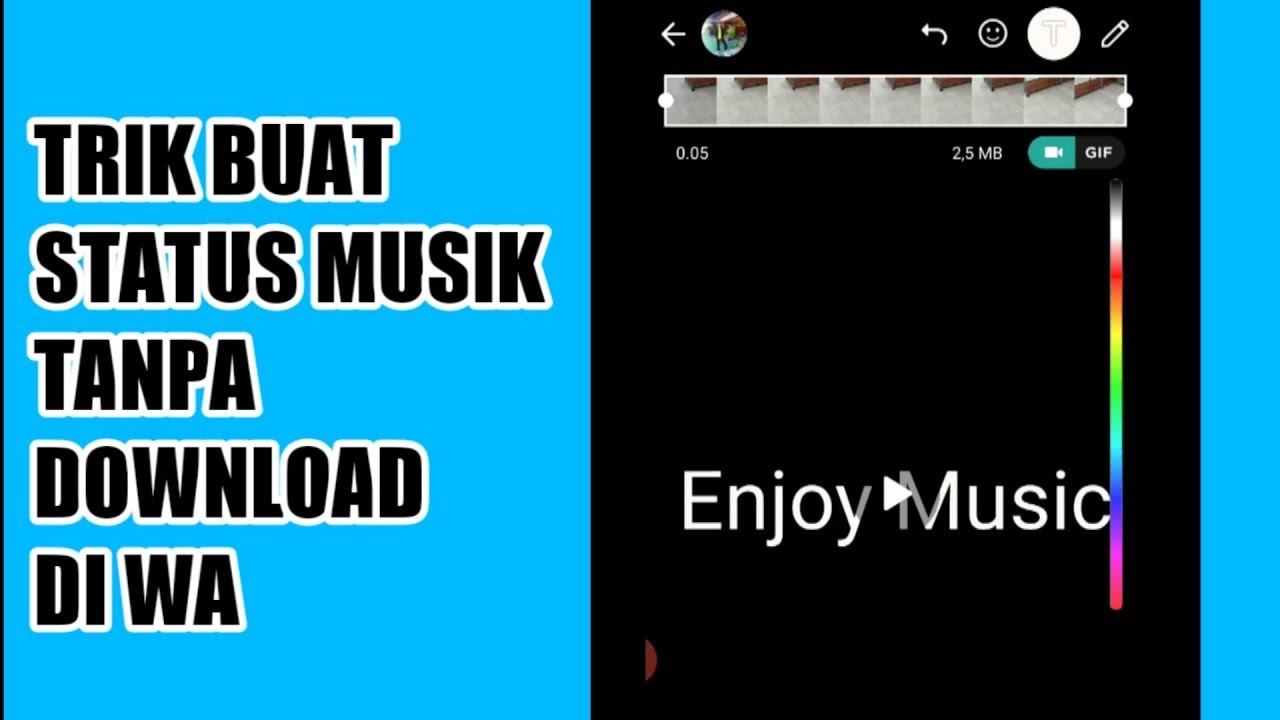 CARA MEMBUAT STATUS LAGU DI WHATSAPP TERBARU YouTube