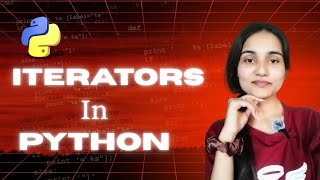 Day - 37 | Iterators in Python for Machine Learning, Data Science & Analytics