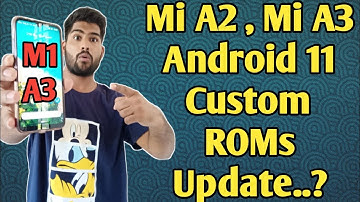 Mi A2 Android 11 custom rom Update | Mi A3 Android 11 Update | Mi A3 new Update | Desi Guruji