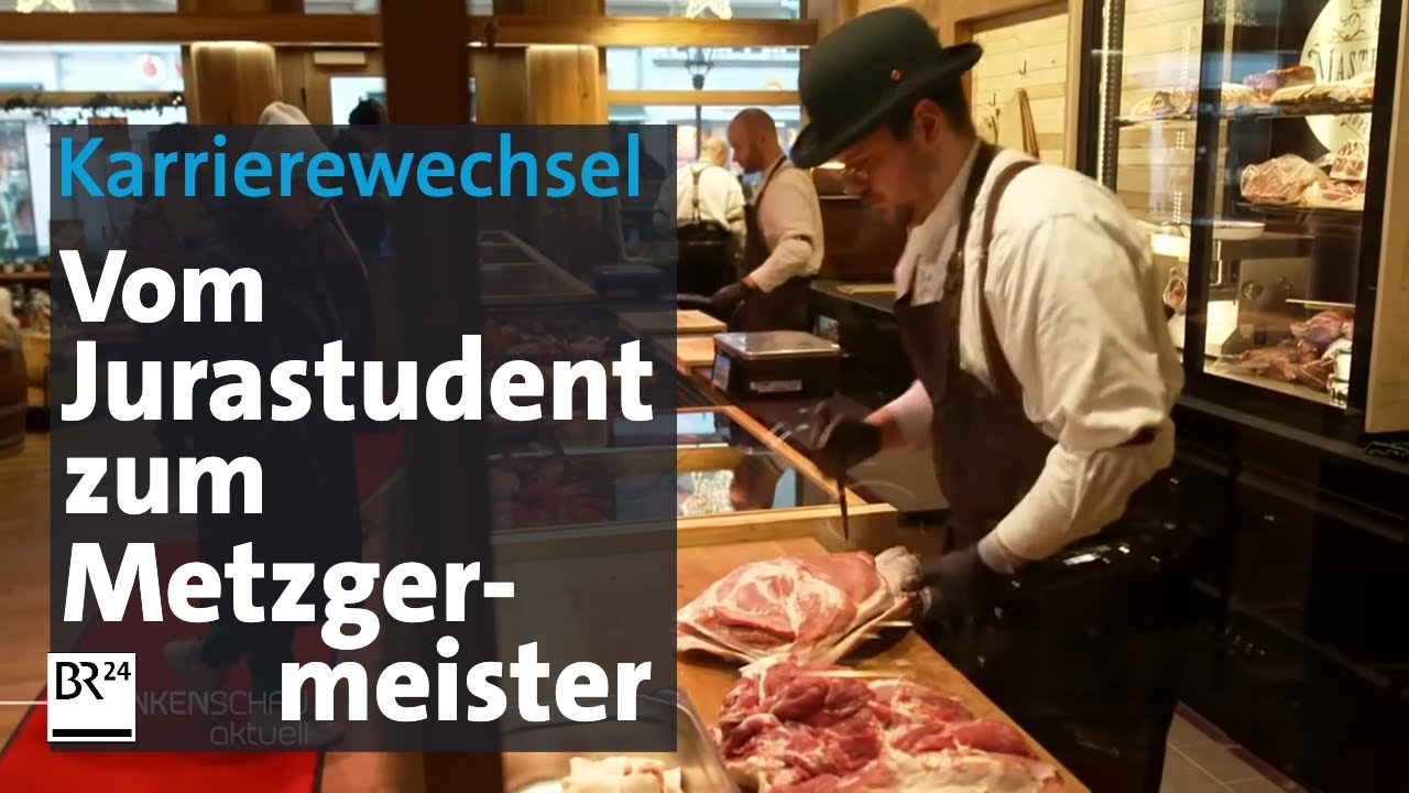 Vom Jurastudent zum Metzgermeister | BR24