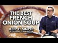 The Best French Onion Soup | Keep It Simple
