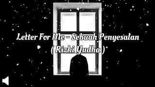 Sebuah Penyesalan - Letter For Me ( Lirik HD ) || Cover By Rizki Yudha