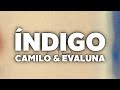 Camilo &amp; Evaluna - Índigo (Letra)