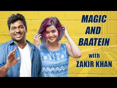 Magic aur Baatein with @ZakirKhan