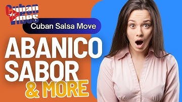 Abanico, Abanico Sabor | Cuban Salsa | Intermediates Syllabus