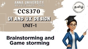 Brainstorming and Game storming in UI and UX design in tamil||Anna University regulation 2021.
