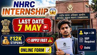 NHRC Internship 2026 😱 Last Date 7 May | Govt Internship ₹12K Stipend
