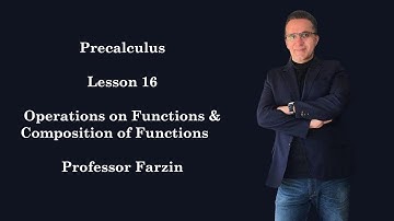 Precalculus - Lesson 16 - Operations on Functions & Composition of Functions