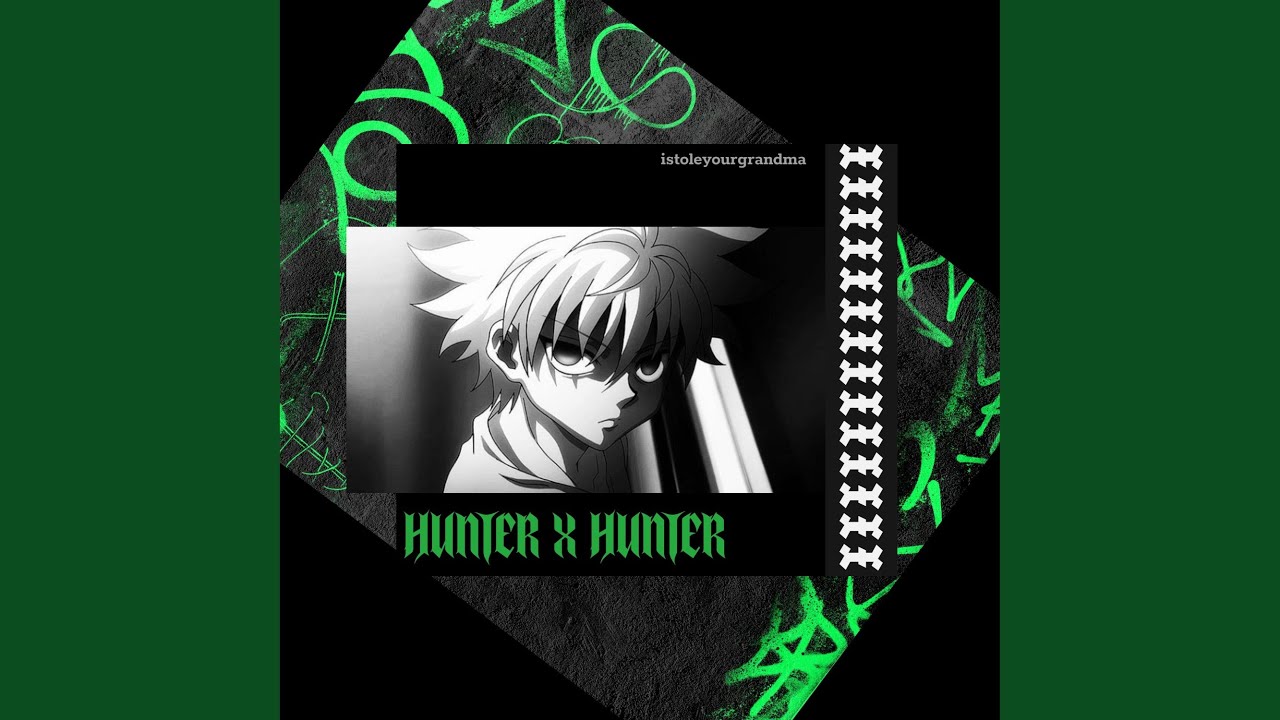 Hunter X Hunter Feat Kiddkawaii Youtube