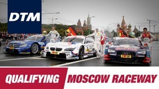 DTM - Moscow Raceway 2013 - Qualifying (Re-Live)