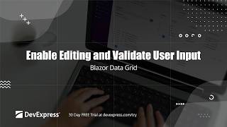 DevExpress Blazor Grid: Enable Data Editing and Validate User Input