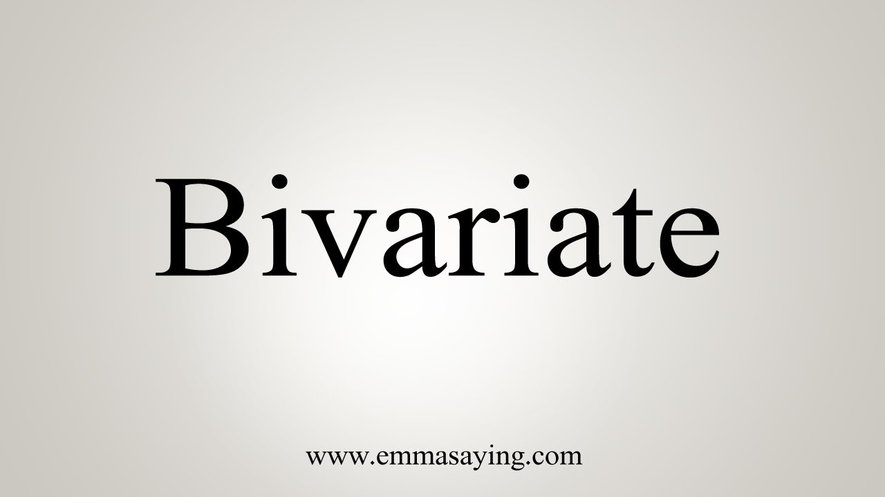 How To Say Bivariate YouTube