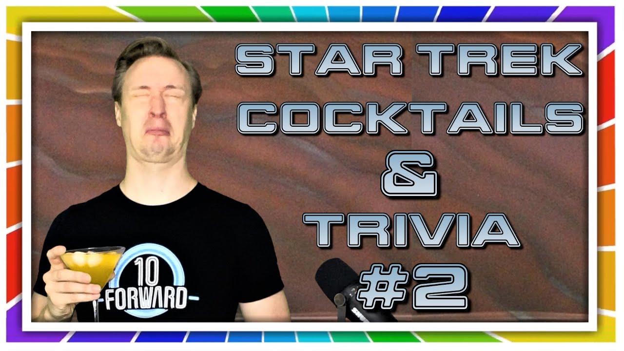 Star Trek Cocktails & Trivia Drinking Game 2! (It is green!) YouTube