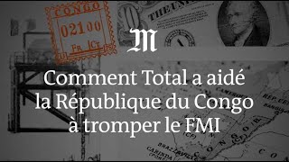 Comment Total a aidé la République du Congo à tromper le FMI