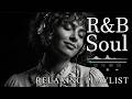 【R&B Soul】Relaxing R&B Soul Music – Smooth Vocals & Chill Grooves Study • Focus • Relax