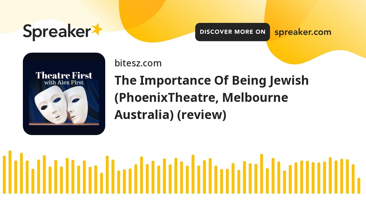 The Importance Of Being Jewish (PhoenixTheatre, Melbourne Australia) (review)