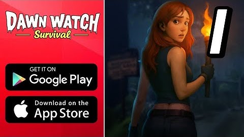DAWN WATCH SURVIVAL (FIRST GAMEPLAY)