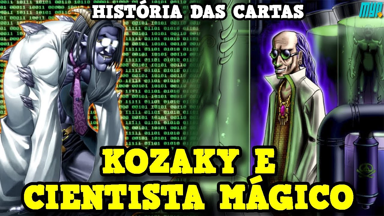 A HISTÓRIA DE KOZAKY E DO CIENTISTA MÁGICO | YU-GI-OH! LORE - YouTube