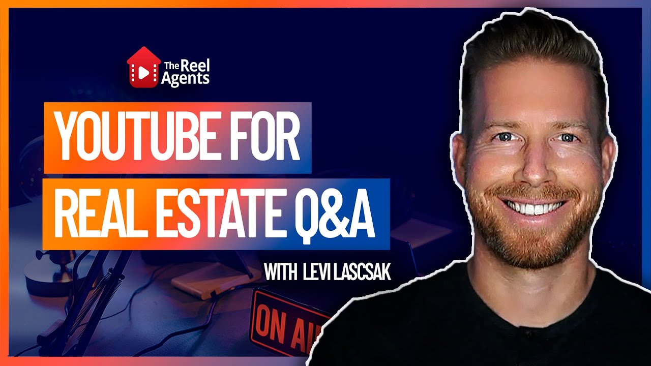 LIVE YouTube Q&A with Levi Lascsak YouTube for Real Estate Real