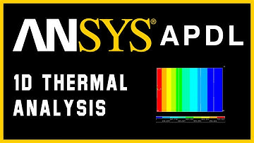 How to do 1 dimensional Thermal Analysis in ANSYS