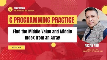 Find the Middle value and Middle index from an given Array using C Programming Language