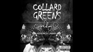 Schoolboy Q - Collard Greens ft. Kendrick Lamar