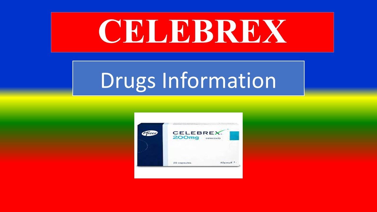 CELEBREX - Generic Name , Brand Names, How to use, Precautions, Side Effects