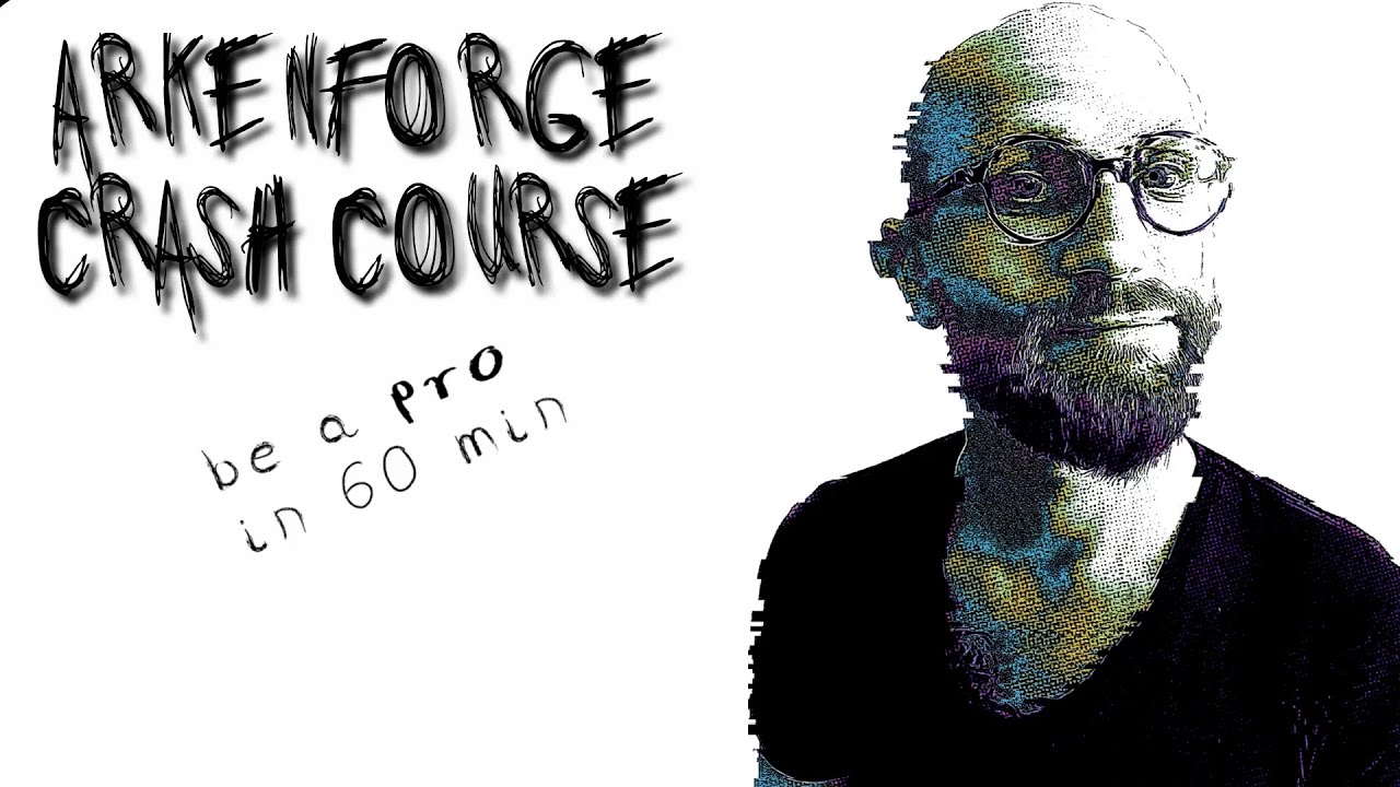 Arkenforge Basics. A 60 minute crash course.