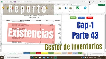 Gestor de Inventarios Parte 43 | Generar Reporte de Existencias Cap-1 | VBA Excel