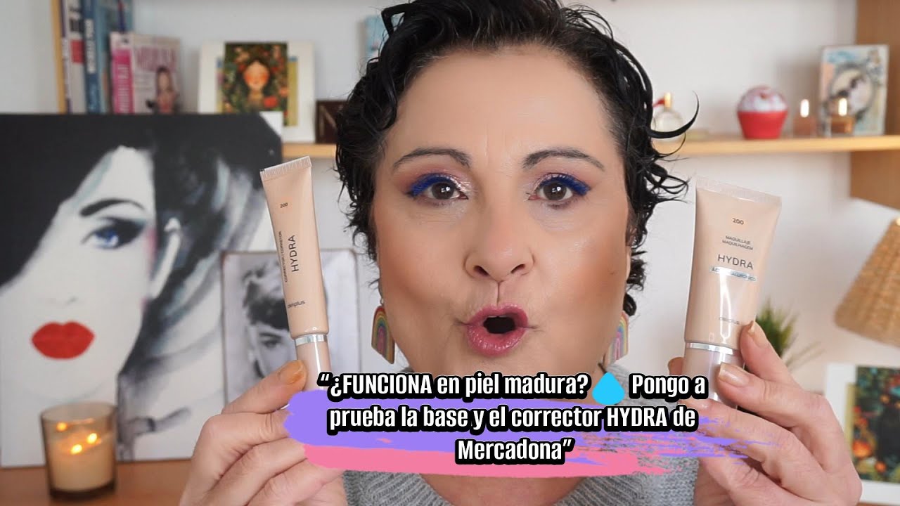 PROBANDO BASE Y CORRECTOR HYDRA DE MERCADONA.RESULTADOS EN MI PIEL MADURA