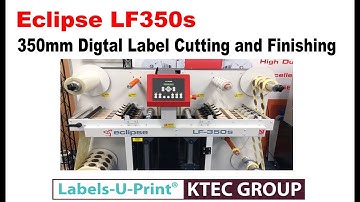ECLIPSE LF350s -HP INDIGO- XEIKON- MARK ANDY- Short Run Digital Label Cutting and Finishing