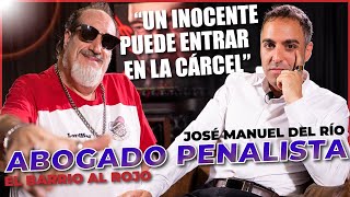 ABOGADO PENALISTA José Manuel del Rio SIN FILTROS NI CENSURA EN 😎 EL BARRIO AL ROJO #37 1/2