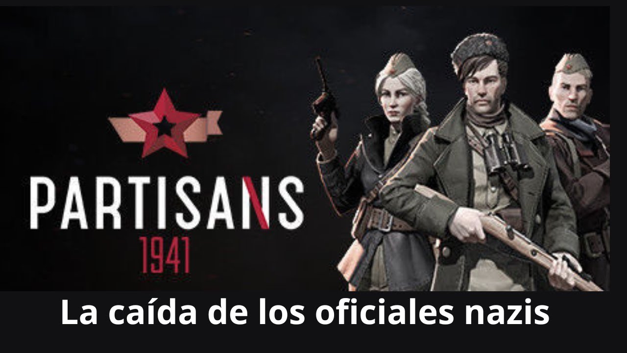 |Partisans 1941| La misión final Cap Final - YouTube