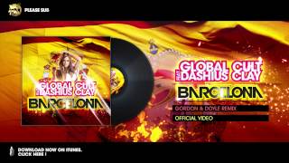 Global Cult Feat Dashius Clay - Barcelona - Gordon & Doyle Remix