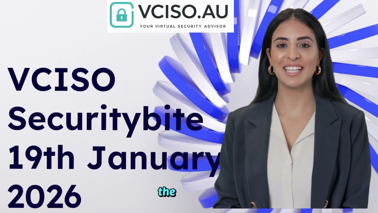 VCISO AU Securitybite 19th January 2026