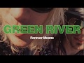 Green river  forever means