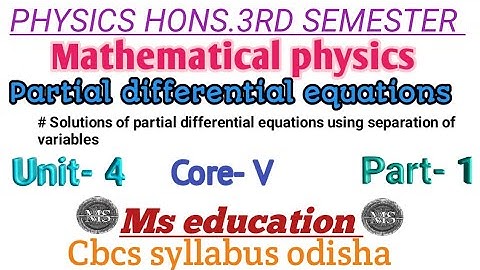B.Sc PHYSICS HONS. 3rd SEM MATHEMATICAL PHYSICS-2 PARTIAL DIFFERENTIAL EQUATIONS |PART-1#bsc physics