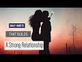 15 Daily Habits To Build A Strong And Romantic Relationship