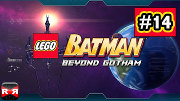 LEGO Batman: Beyond Gotham - iOS / Android - Walkthrough Gameplay Part 14